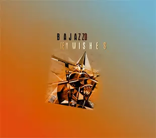 Bajazzo - Ten Wishes
