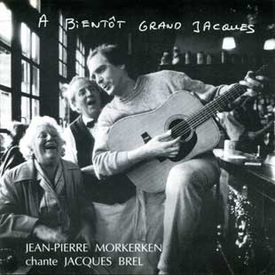 CD von Jean-Pierre Morkerken - A Bientôt Grand Jacques