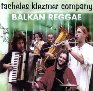 tacheles klezmer company - CD Balkan reggae