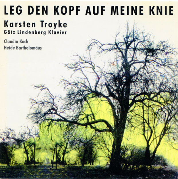 Karsten Troyke - CD Leg den Kopf auf meine Knie