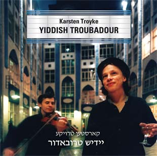 CD by Karsten Troyke - Yiddish Troubadour