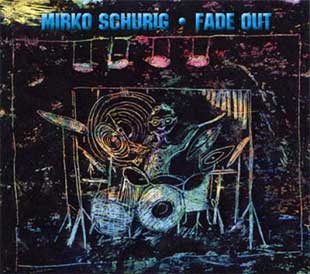 Mirko Schurig - Fade out