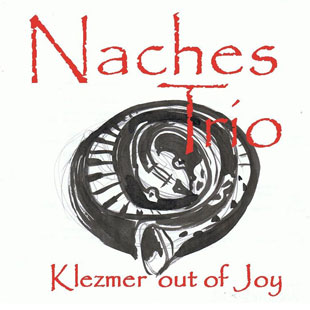 Naches Trio - CD Klezmer out of Joy