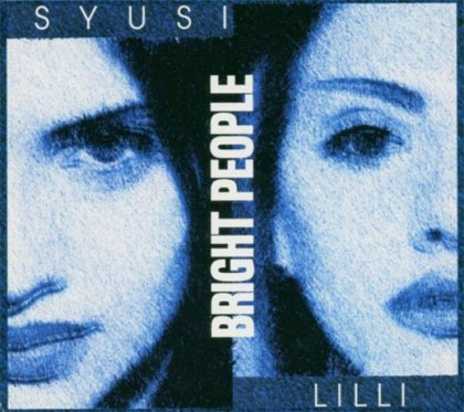 Syusi & Lilli - Bright people