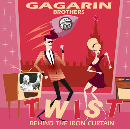 Gagarin Brothers - Twist behind the Iron Curtain