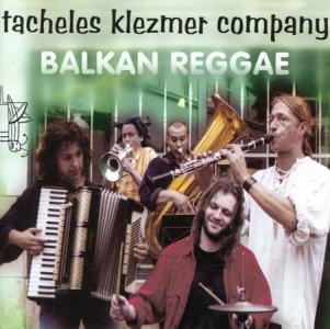 tacheles klezmer company - Balkan Reggae